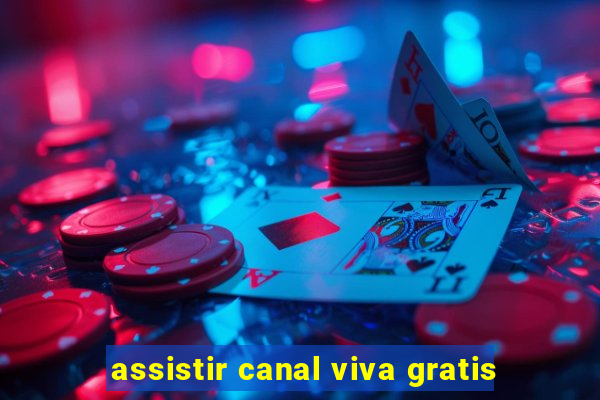 assistir canal viva gratis